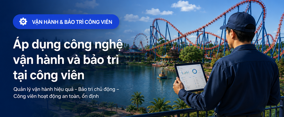 Giải pháp RX tối ưu vận hành và bảo trì công viên